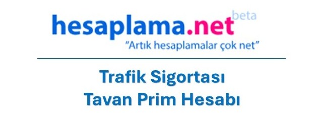 Trafik Sigortası Tavan Fiyat Hesabı